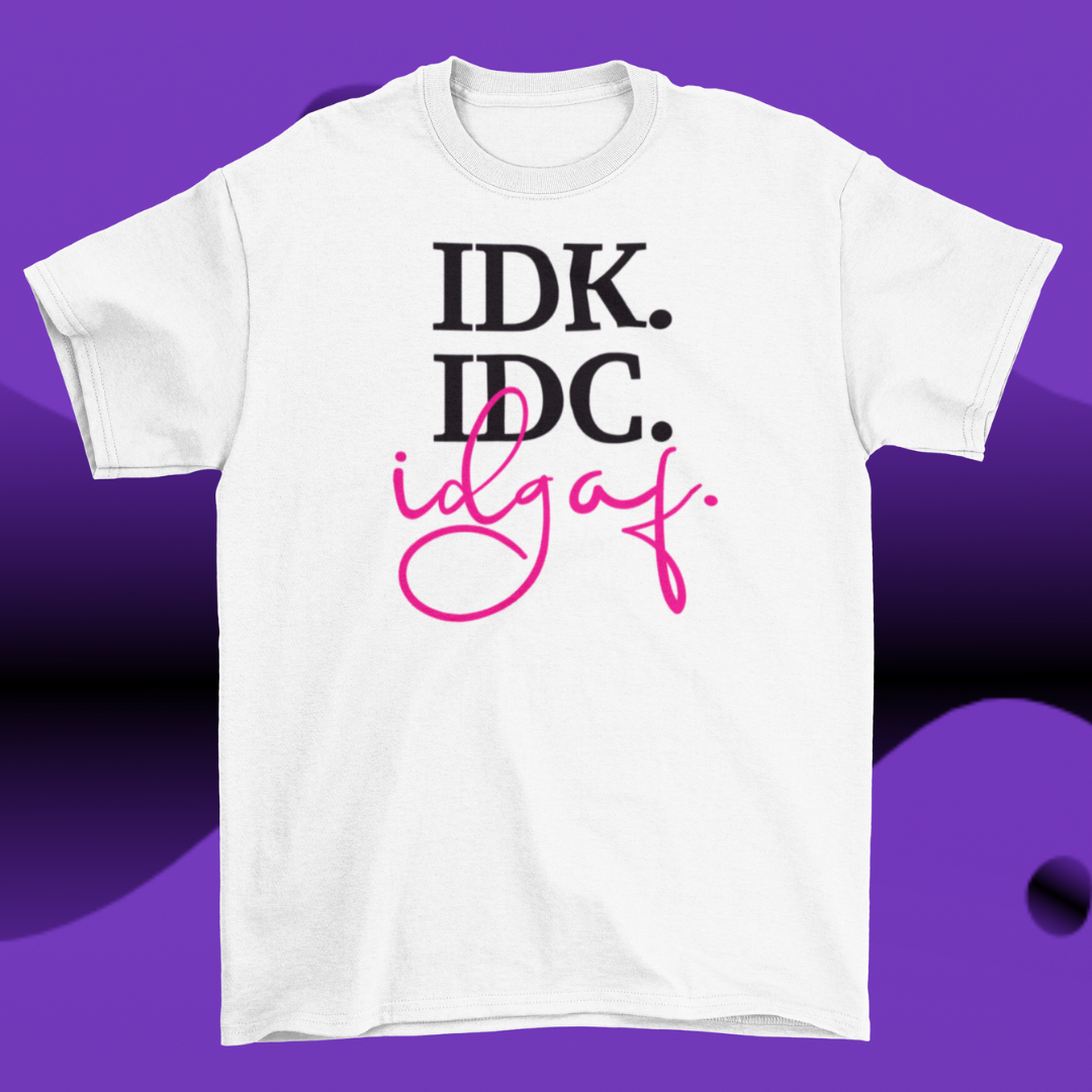 IDGAF Tee