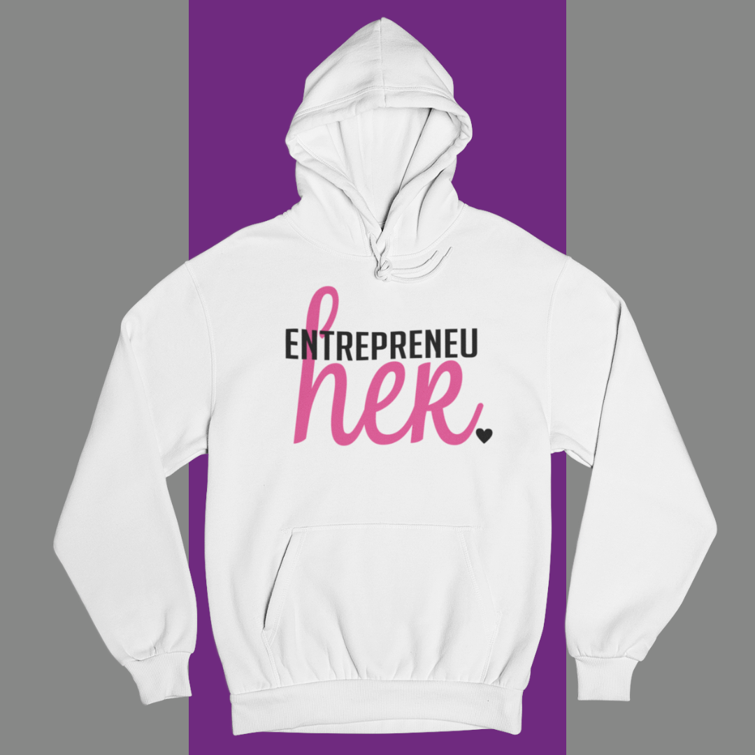 EntrepreneuHER Hoodie