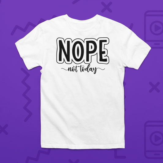 Not Today T-Shirt